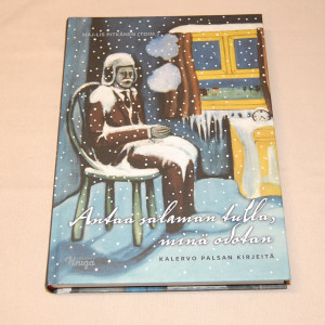 Maj-Lis Pitkänen (toim.) Antaa salaman tulla - minä odotan Kalervo Palsan kirjeitä